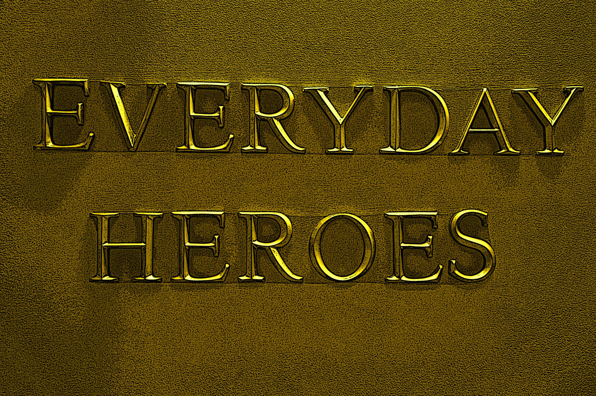 Everyday Heroes Sign Free Stock Photo - Public Domain Pictures