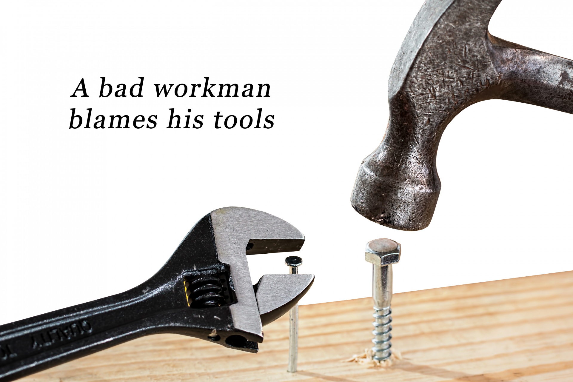 A bad workman blames his tools concept