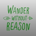 Wander Withouth Reason