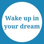 Wake Up In Your Dream