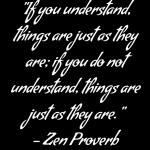 Zen Proverb On Understanding