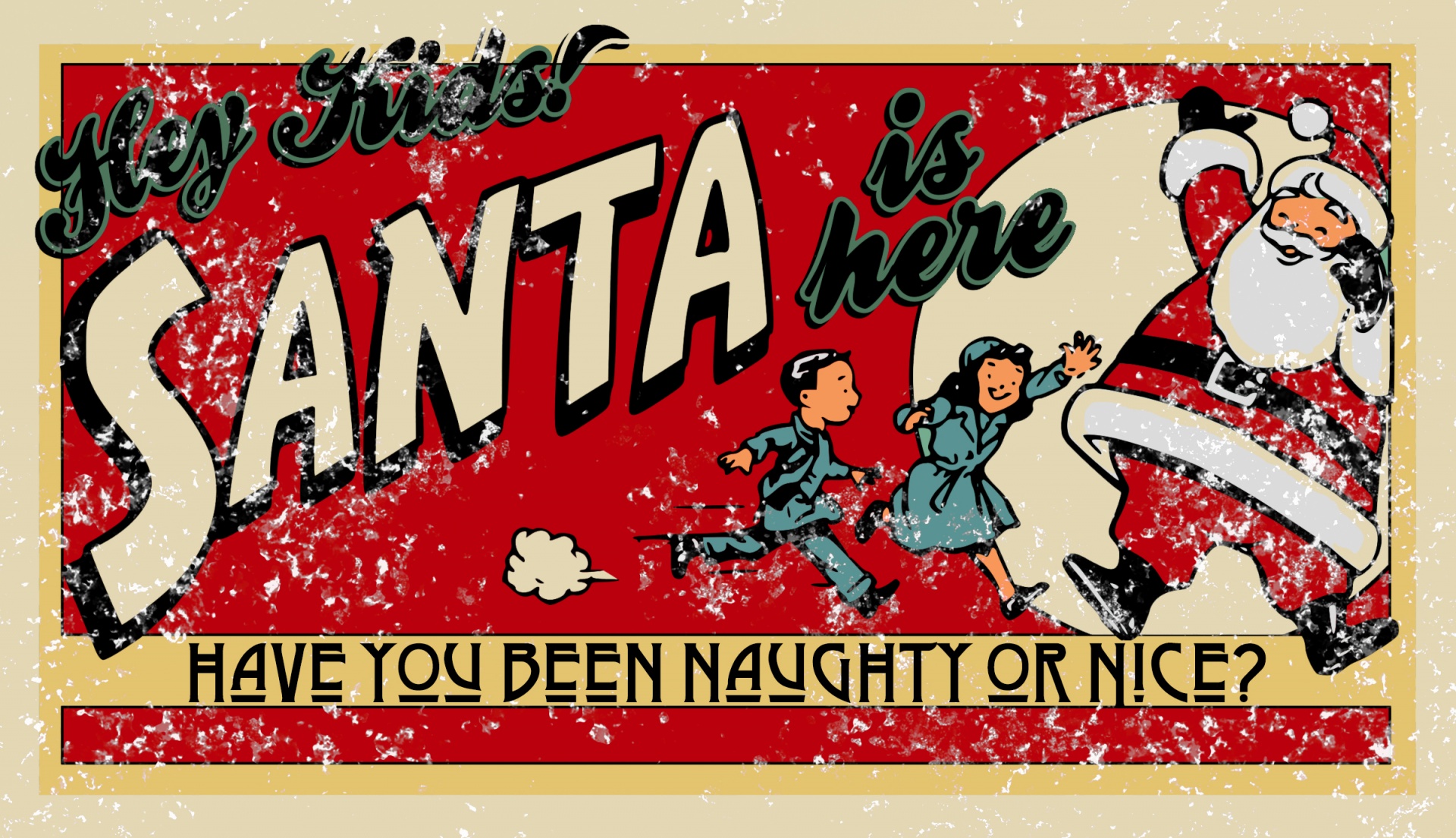 Vintage postcard. Santa is here. Have you been naughty or nice With snow affect