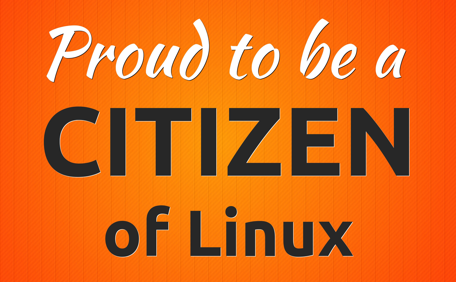 Proud To Be A Citizen Of Linux