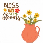 Bless These Blooms Poster