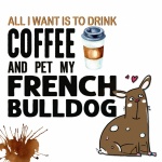 French Bulldog And Coffee