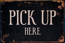 Pick Up Here Sign