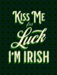 Kiss Me I&039;m Irish