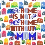 Mother&039;s Day Quote About Home