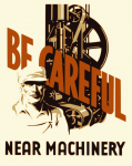 Be Careful Near Machinery