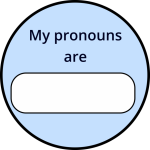 My Pronouns Are Badge Meme