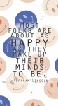 Abraham Lincoln Happiness Quote