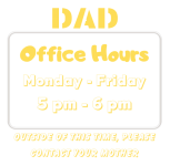 Dad - Office Hours