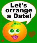 Lets Orrange A Date
