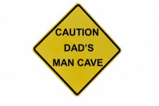 Caution Dad's Man Cave